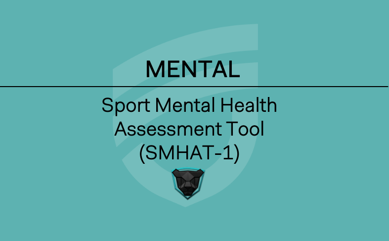 MENTAL - Sport Mental Health Assessment Tool 1 (SMHAT-1)