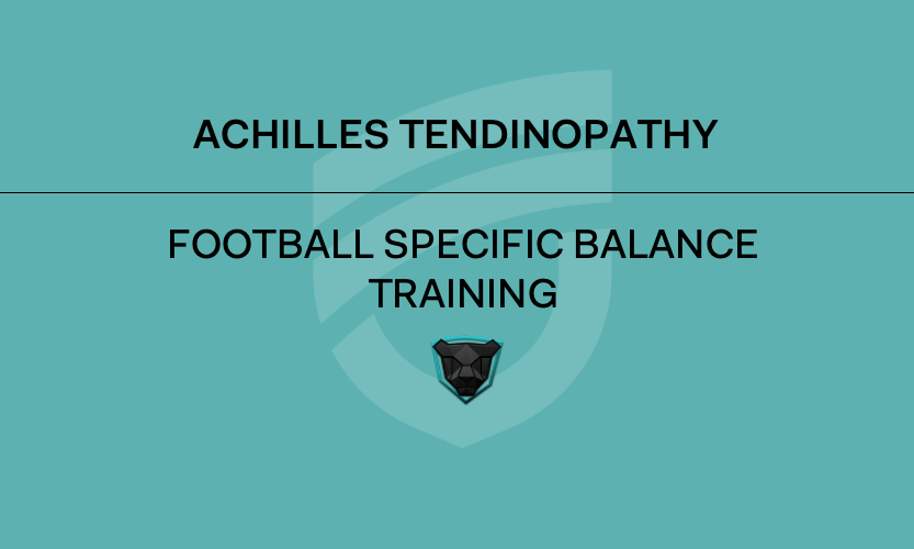 Achilles Tendinopathy Prevention - Football specific balance training